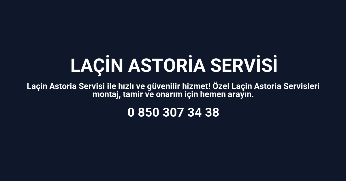Laçin Astoria Servisi